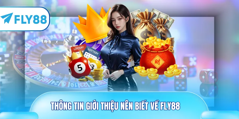 Thông tin giới thiệu nên biết về Fly88